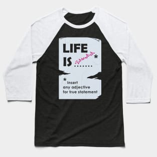 Life is what you make of it Baseball T-Shirt